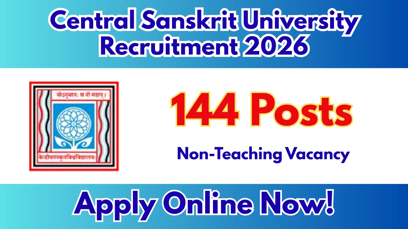 Central Sanskrit University Recruitment 2026 – Apply Online for 144 Non-Teaching Posts