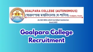 Goalpara College Recruitment 2026