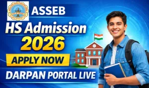 Assam HS Admission 2026 – Apply Online for HS 1st Year (2026–27) @DARPAN Portal