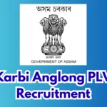 Karbi Anglong PLV Recruitment 2026 – Apply for 41 Para Legal Volunteer Posts