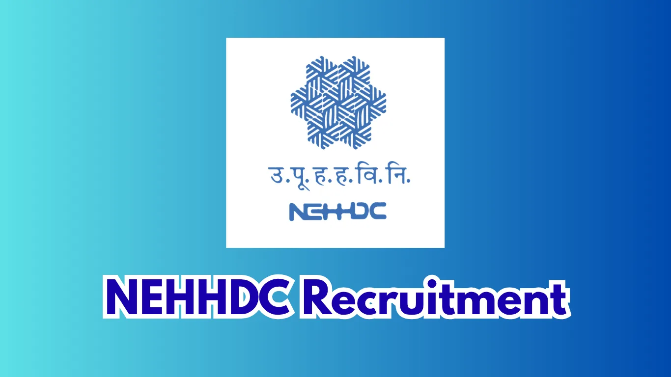 NEHHDC Recruitment 2026 – Walk-in Interview for 4 Posts in Guwahati & Baksa
