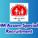 NHM Assam Specialist Recruitment 2026 – 20 Vacancies