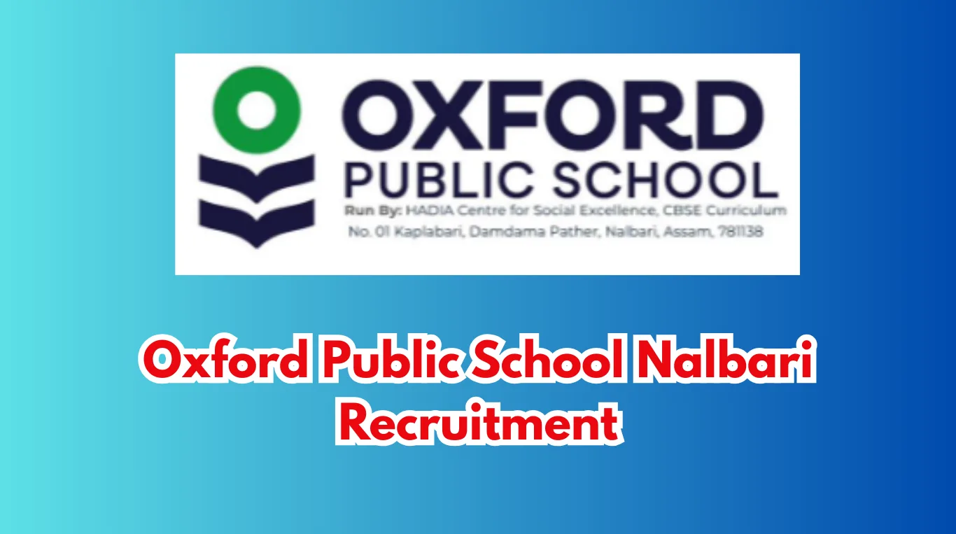 Oxford Public School Nalbari Recruitment 2026 – Apply for Science Teacher Post
