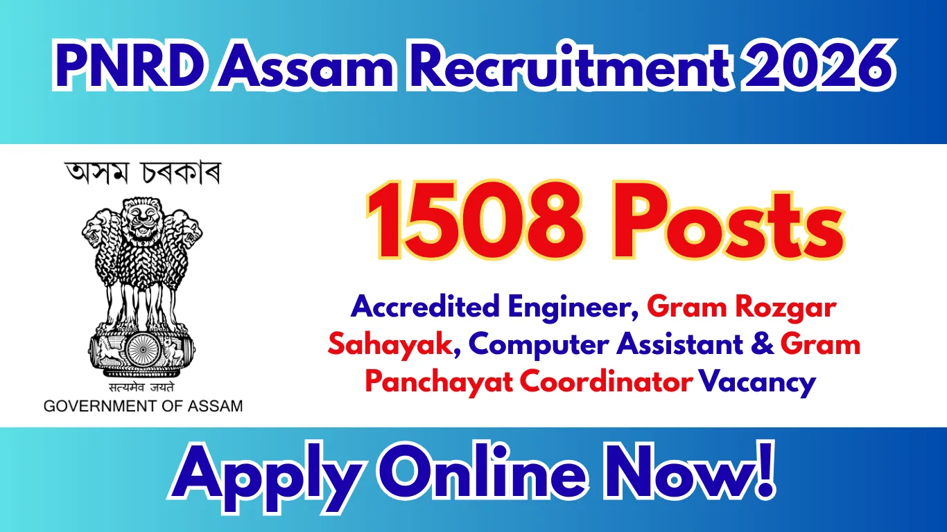PNRD Assam Recruitment 2026 – 1508 Posts, Apply Online