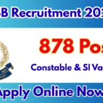 SSB Recruitment 2026 – Apply Online for 878 Constable & SI Posts