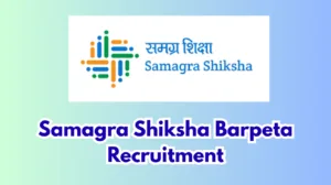 Samagra Shiksha Barpeta Recruitment 2026 – Apply for Accountant & Grade IV Posts