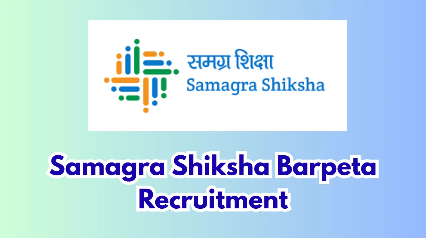 Samagra Shiksha Barpeta Recruitment 2026 – Apply for Accountant & Grade IV Posts