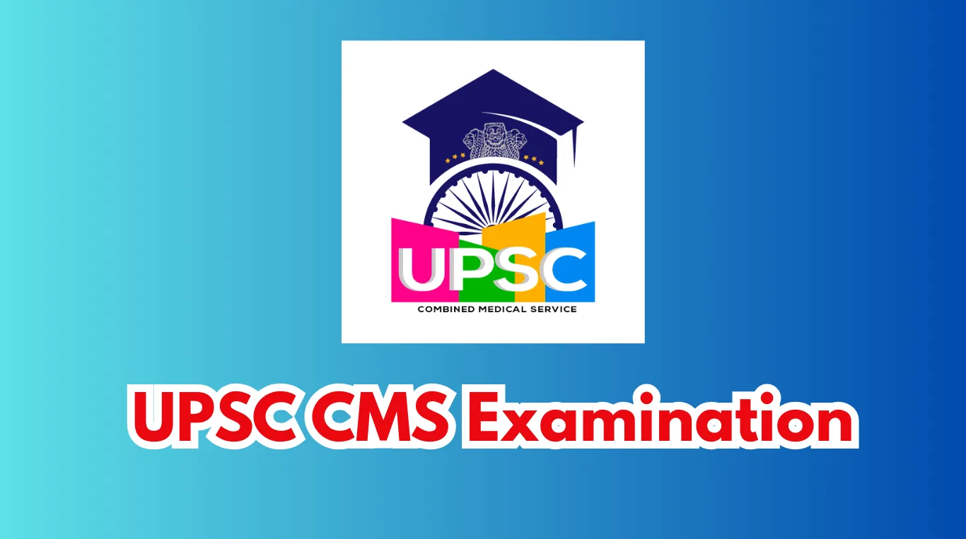 UPSC CMS Examination 2026 – 1358 Vacancy, Apply Online