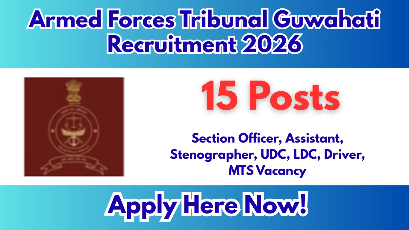 Armed Forces Tribunal Guwahati Recruitment 2026