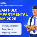 Assam HSLC Compartmental Exam 2026 – Apply Online, Dates, Fee & Full Details