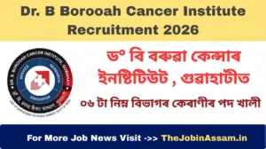 Dr. B Borooah Cancer Institute Recruitment 2026 - 06 LDC Posts