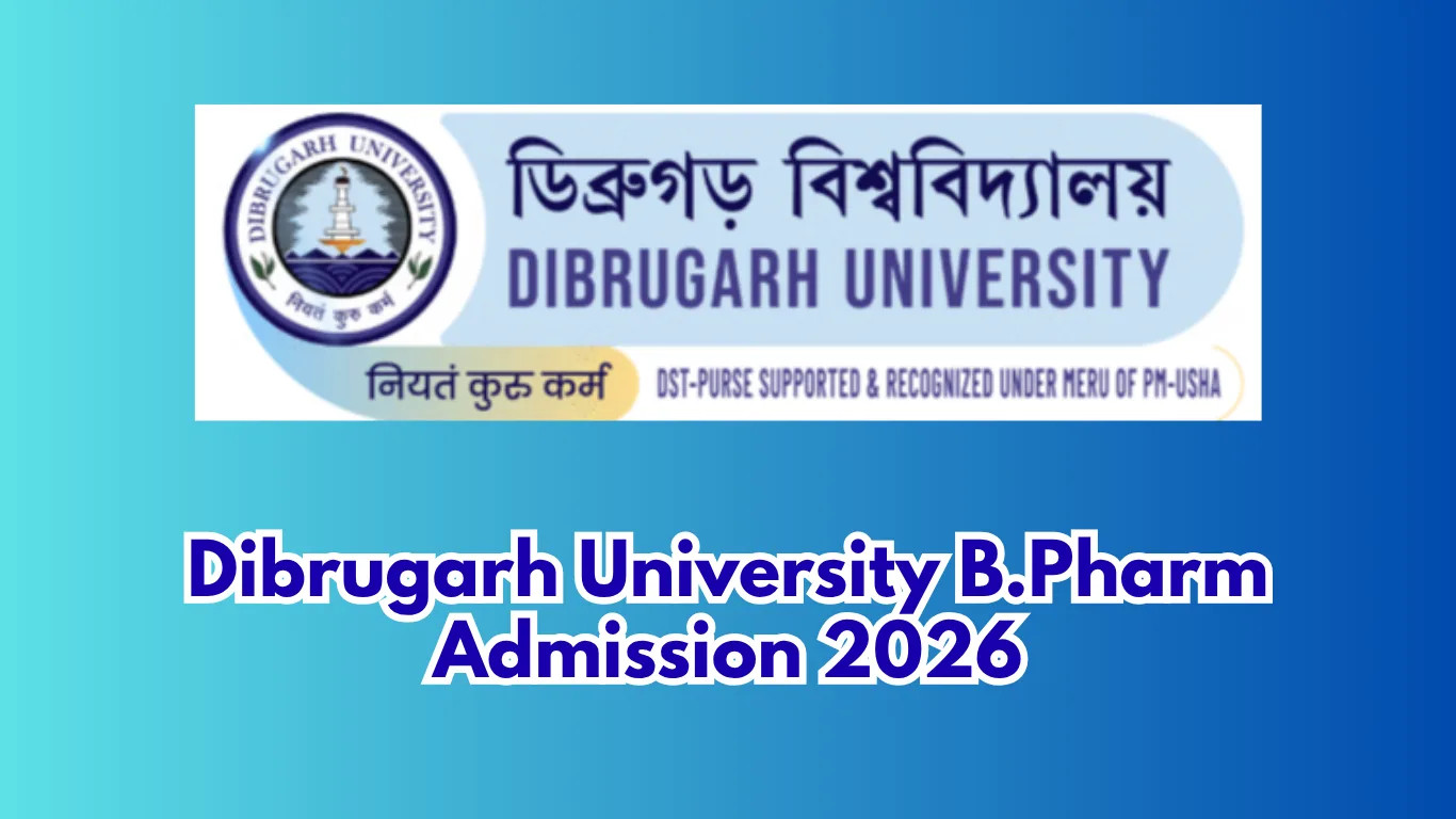 Dibrugarh University B.Pharm Admission 2026
