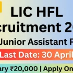 LIC HFL Recruitment 2026 – 180 Junior Assistant Vacancy, Apply Online