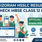 Mizoram HSSLC Result 2026 – Check MBSE Class 12 Result @ mbse.edu.in