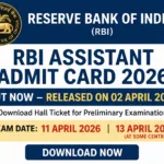 RBI Assistant Admit Card 2026 OUT – Download Call Letter