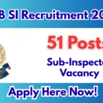 SSB SI Recruitment 2026 – Apply Online for 51 Posts