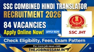SSC JHT Recruitment 2026 - 84 Vacancies, Apply Online
