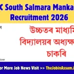 DSC South Salmara Mankachar Recruitment 2026 – Apply for Higher Secondary School Principal Posts