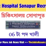 District Hospital Sonapur Recruitment 2026 – 06 Posts