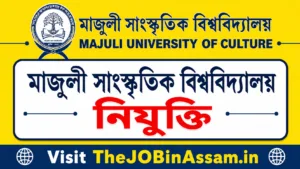 Majuli University of Culture Recruitment 2026 – Apply for Assistant Professor Post