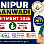Manipur Anganwadi Recruitment 2026 – 2877 Worker & Helper Posts