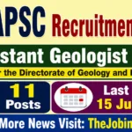 APSC Assistant Geologist Recruitment 2026 – Apply Online for 11 Posts