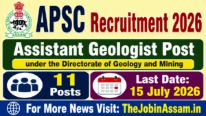 APSC Assistant Geologist Recruitment 2026 – Apply Online for 11 Posts