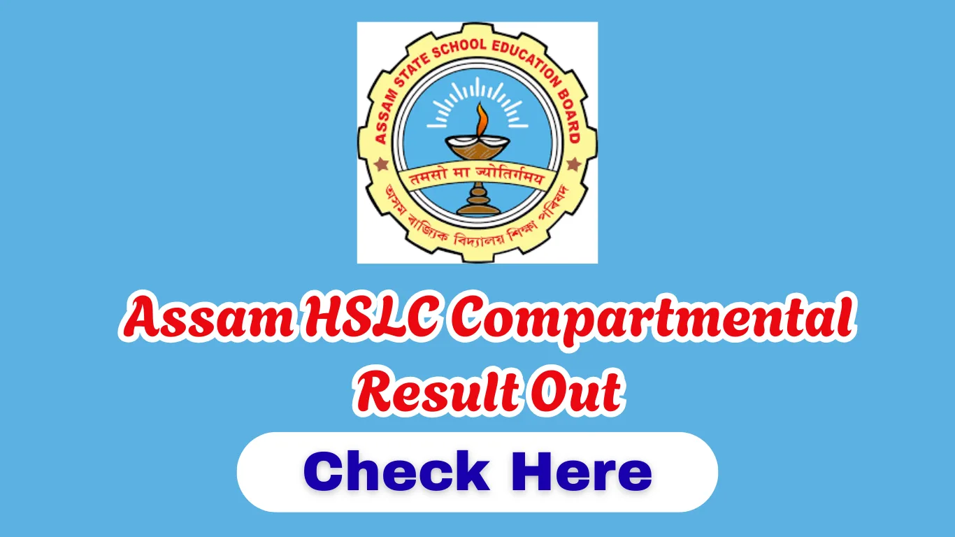 Assam HSLC Compartmental Result 2026: Check Here Now