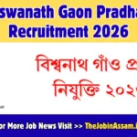 Biswanath Gaon Pradhan Recruitment 2026 – 13 Posts, Apply Offline