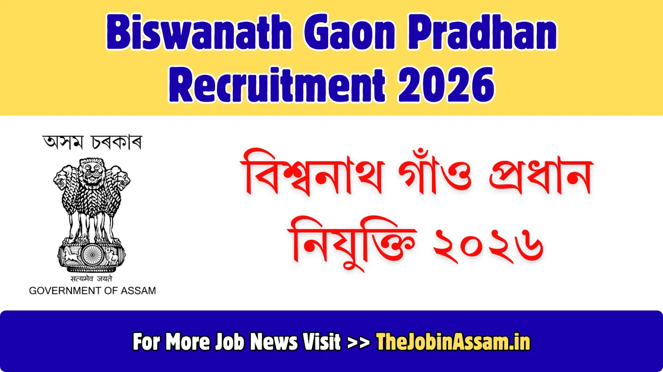 Biswanath Gaon Pradhan Recruitment 2026 – 13 Posts, Apply Offline