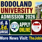 Bodoland University B.Ed & M.Ed Admission 2026 – Apply Online