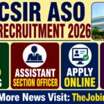 CSIR ASO Recruitment 2026 – 100 Assistant Section Officer Vacancies, Apply Online