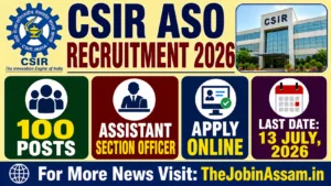 CSIR ASO Recruitment 2026 – 100 Assistant Section Officer Vacancies, Apply Online
