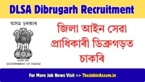 DLSA Dibrugarh Recruitment 2026: Apply for LDA cum Typist Vacancy