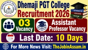 Dhemaji PGT College Recruitment 2026 – 03 Assistant Professor Vacancy