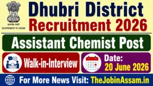 Dhubri District Recruitment 2026 Walk-in Interview for Assistant Chemist Post | Apply Now