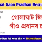 Golaghat Gaon Pradhan Recruitment 2026 – Apply for 10 Posts