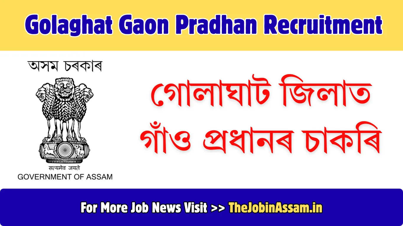Golaghat Gaon Pradhan Recruitment 2026 – Apply for 10 Posts