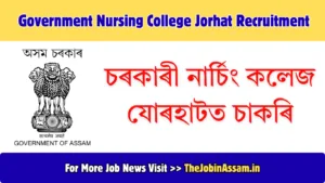Government Nursing College Jorhat Recruitment 2026 โ Librarian Post