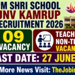 PM SHRI JNV Kamrup Recruitment 2026 – 09 Teaching & Non-Teaching Vacancy