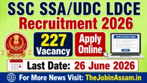 SSC SSA/UDC LDCE Recruitment 2026 – 227 Vacancies, Apply Online