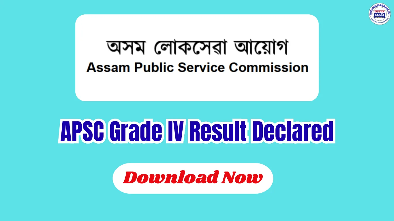 APSC Grade IV Result 2026 Declared - Check Selected Candidates List
