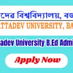 Bhattadev University B.Ed Admission 2026 – Apply Online for BUCAT-B.Ed.