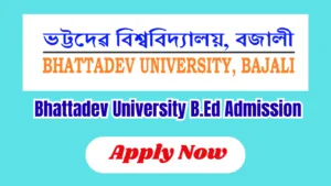 Bhattadev University B.Ed Admission 2026 - Apply Online for BUCAT-B.Ed.