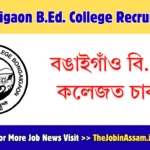 Bongaigaon B.Ed. College Recruitment 2026 – 05 Assistant Professor Vacancy