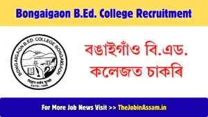 Bongaigaon B.Ed. College Recruitment 2026 - 05 Assistant Professor Vacancy