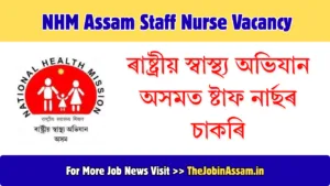 NHM Assam Staff Nurse Vacancy 2026 - 2204 Posts, Apply Online