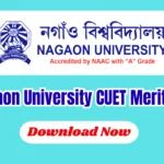 Nagaon University CUET Merit List Out – Download Round 1 List Now