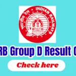 RRB Group D Result 2026 Out: Check Railway Group D CBT Result, Merit List & Scorecard