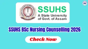 SSUHS BSc Nursing Counselling 2026 - Check Registration Dates, Choice Filling